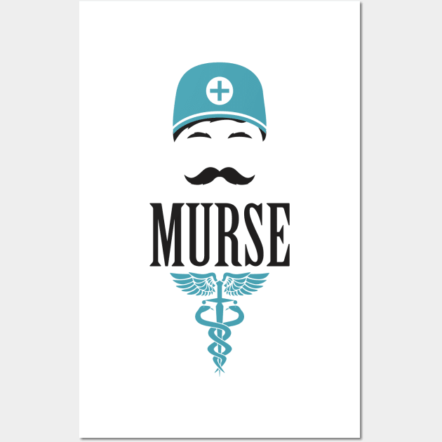 Murse - Male nurse - Heroes Wall Art by Crazy Collective